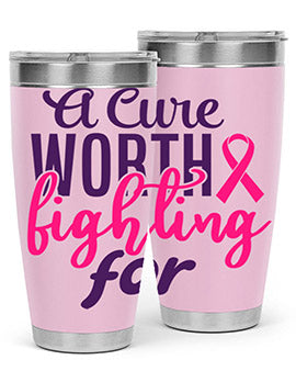 a cure worth fighting for Style 17#- breast cancer- Tumbler