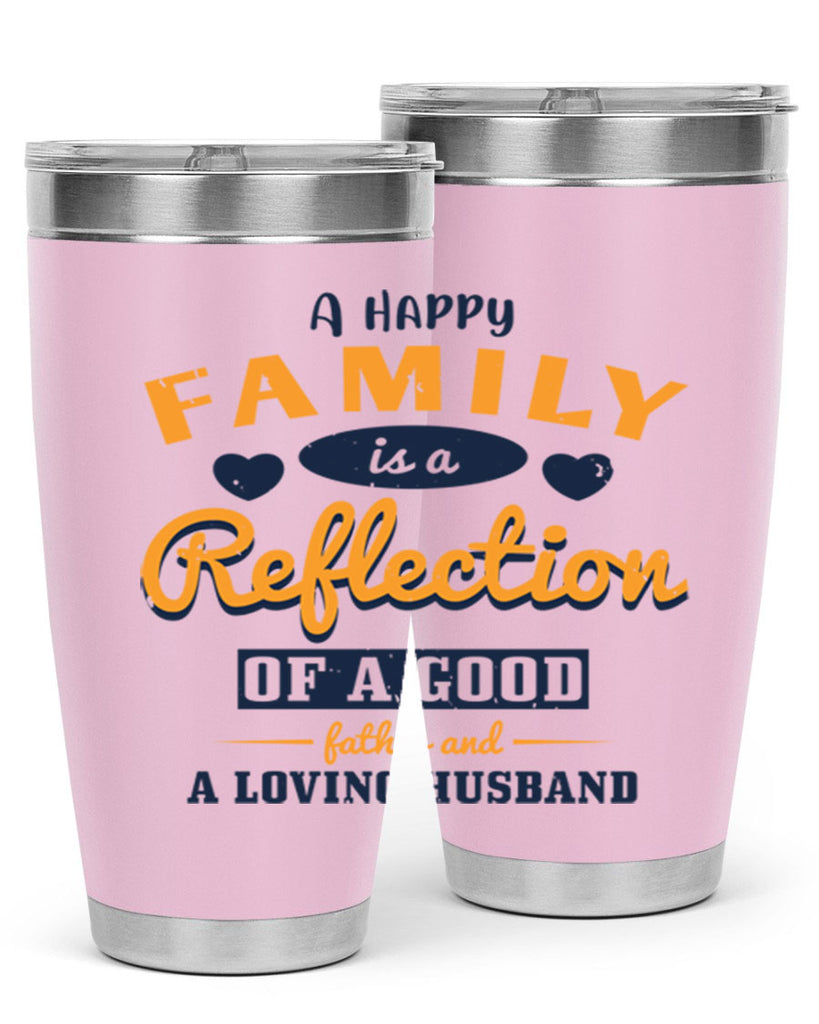 a happy family is a reflection 270#- fathers day- Tumbler