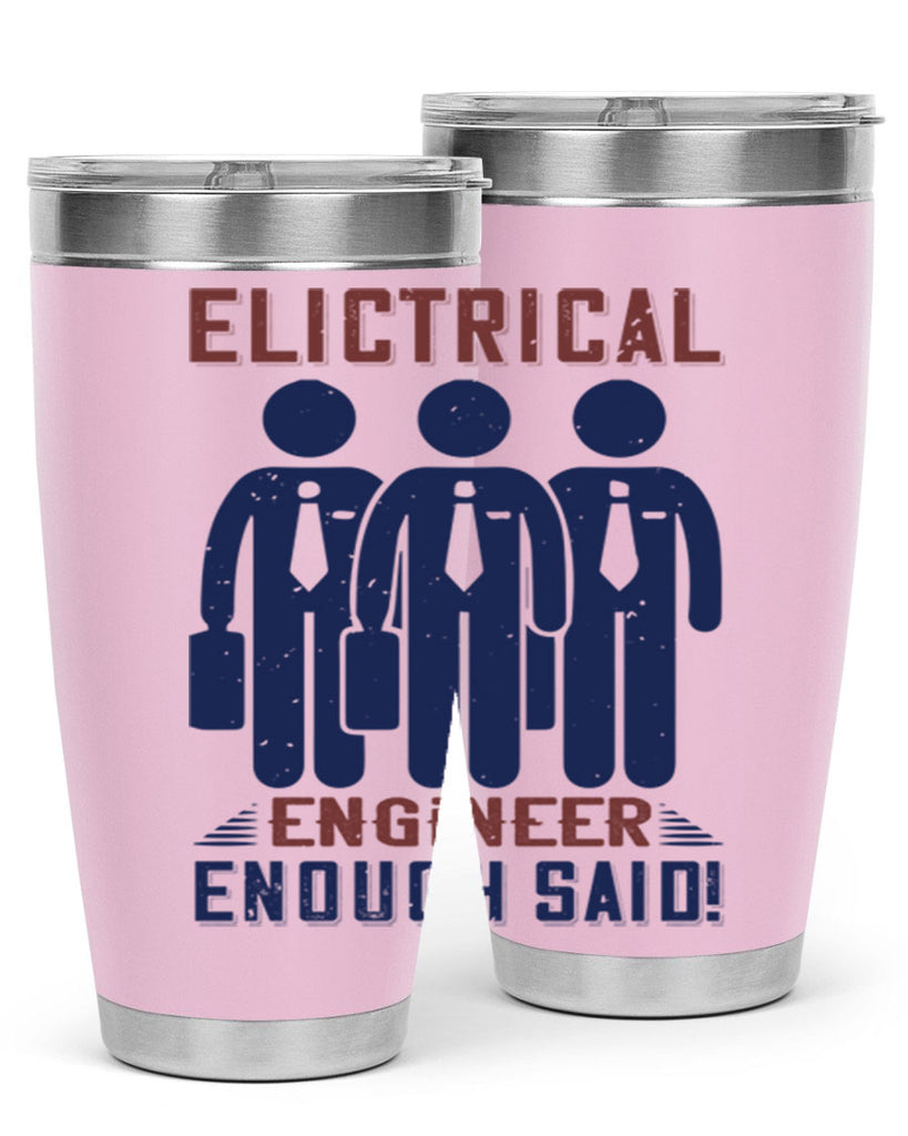 electrical engineer enough said Style 71#- engineer- tumbler