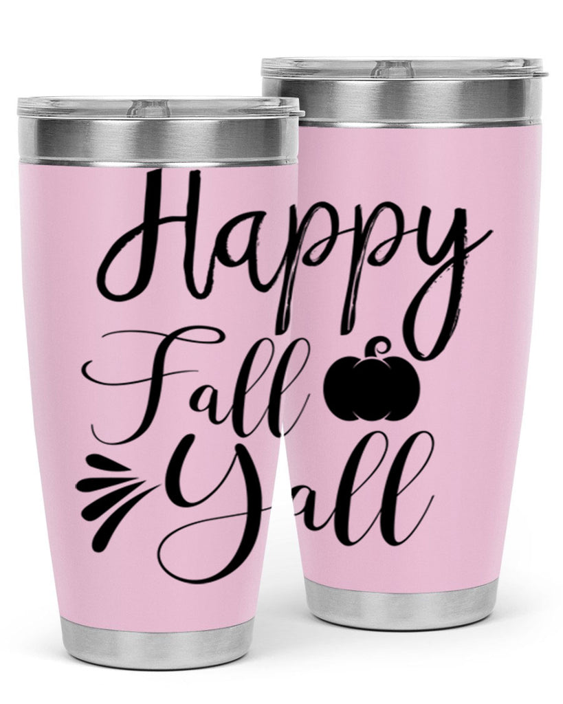 happy fall yall 231#- fall- Tumbler