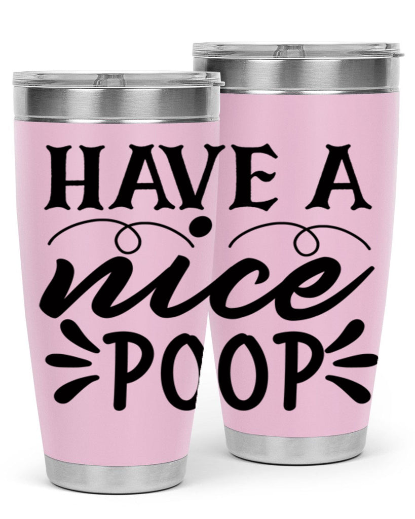 have a nice poop 74#- bathroom- Tumbler