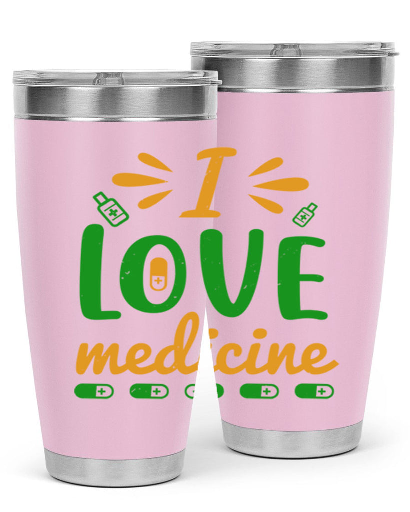 i love medicine Style 45#- medical- tumbler