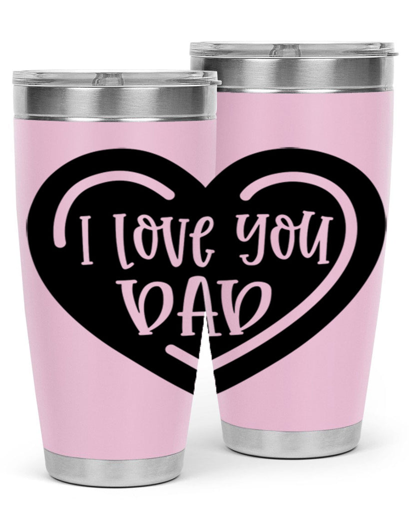 i love you dad 41#- fathers day- Tumbler