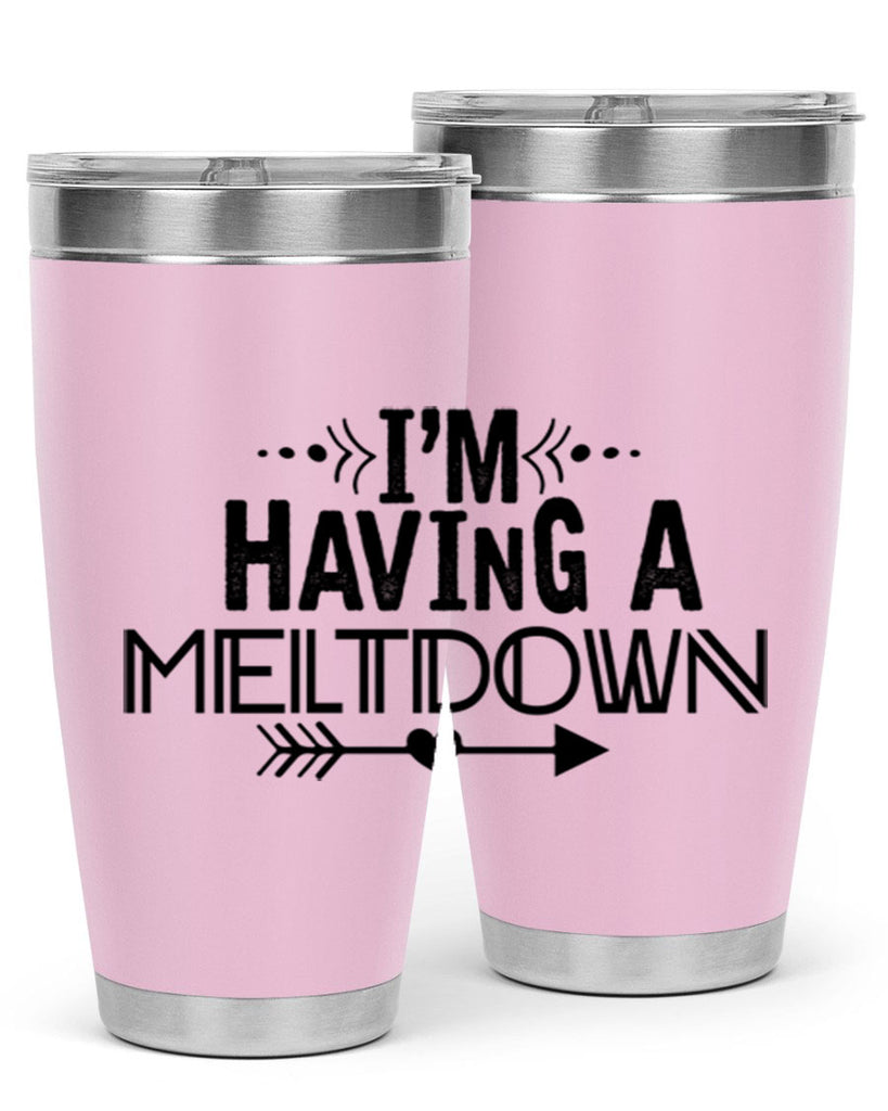i m having a meltdown231#- winter- Tumbler