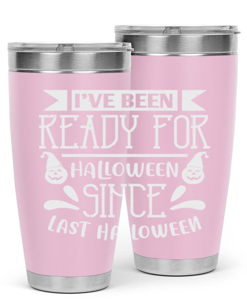 ihave been ready for halloween 145#- halloween- Tumbler