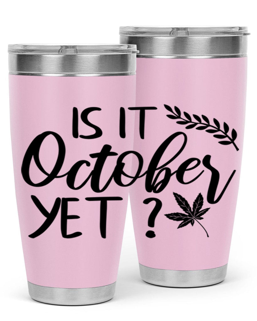 is it october yet 357#- fall- Tumbler