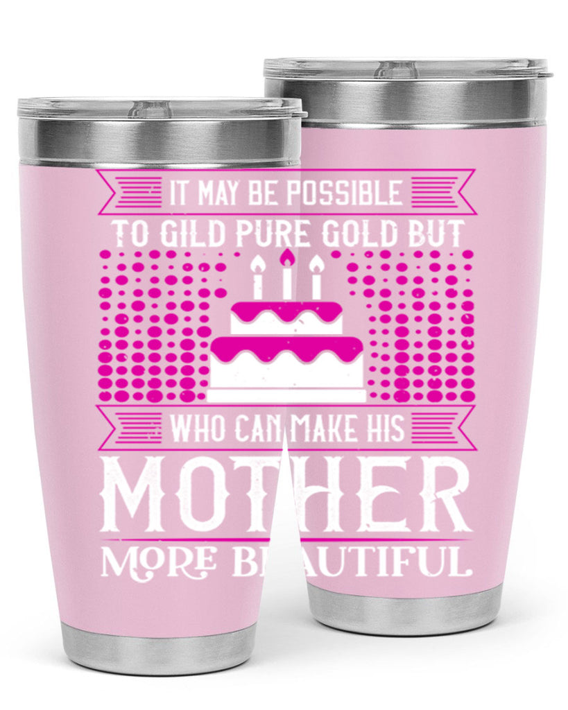 it may be possible to 71#- mothers day- Tumbler