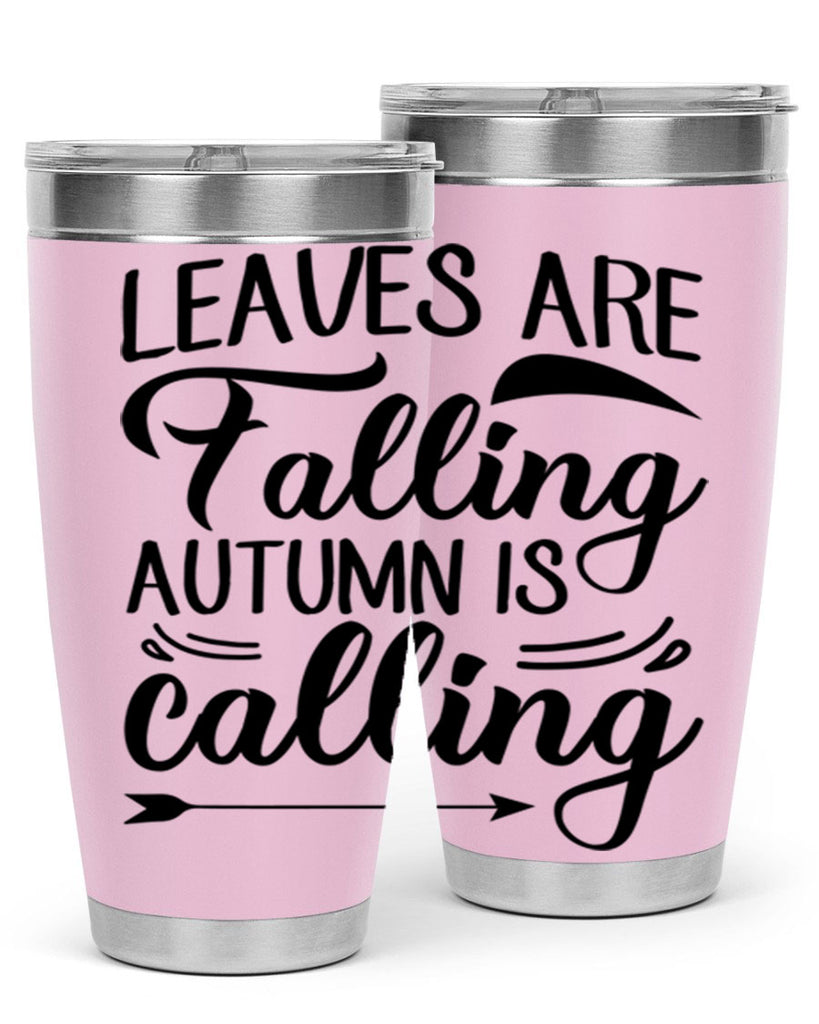 leaves are falling autumn is calling 388#- fall- Tumbler