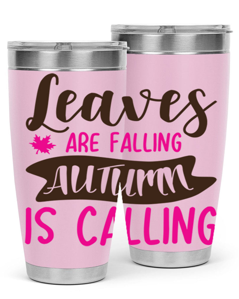 leaves are falling autumn is calling 389#- fall- Tumbler