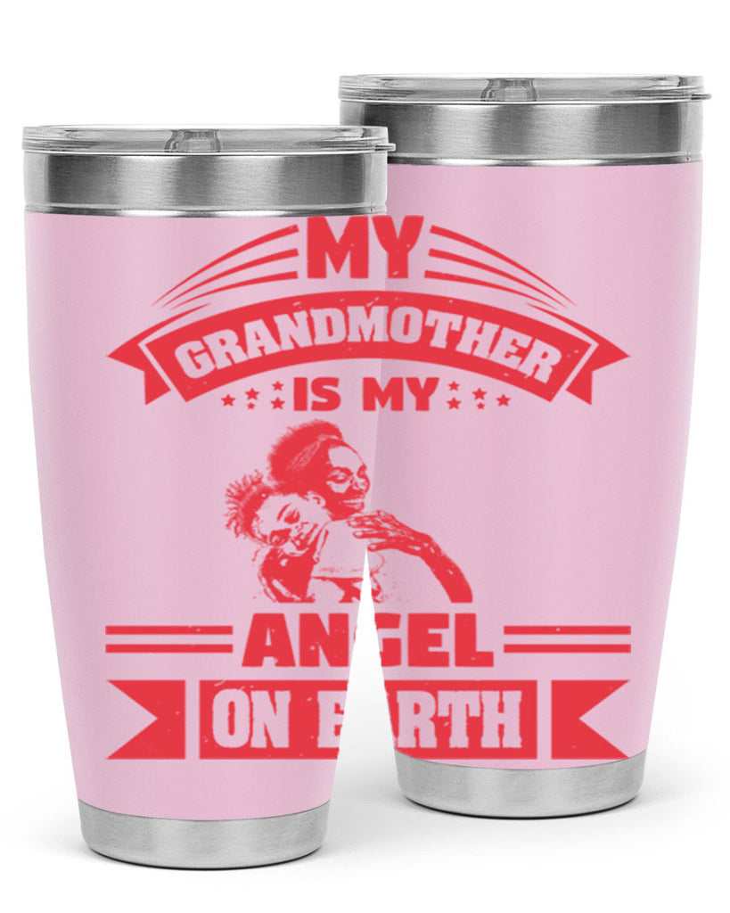my grandmother is my angel on earth 40#- mothers day- Tumbler