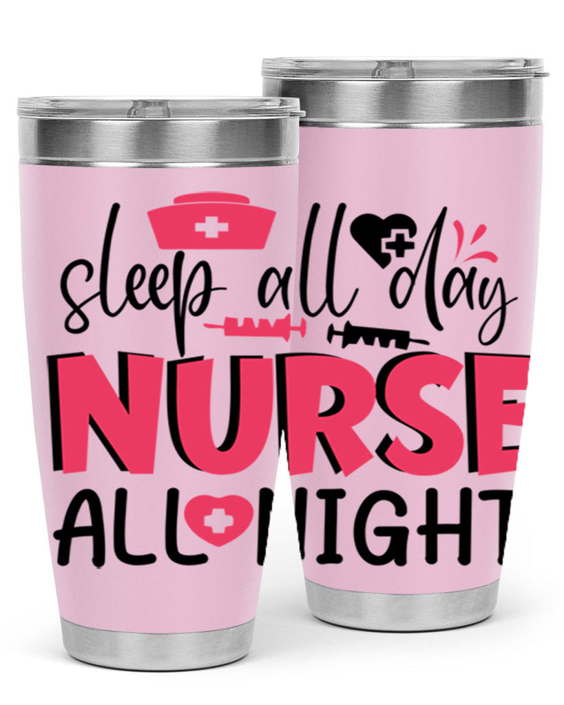 sleep all day nurse all night Style 350#- nurse- tumbler