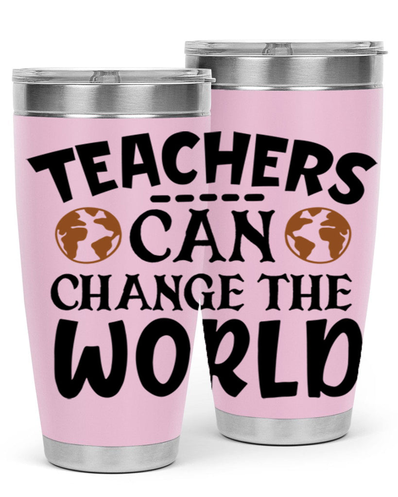 teachers can change the world Style 134#- teacher- tumbler