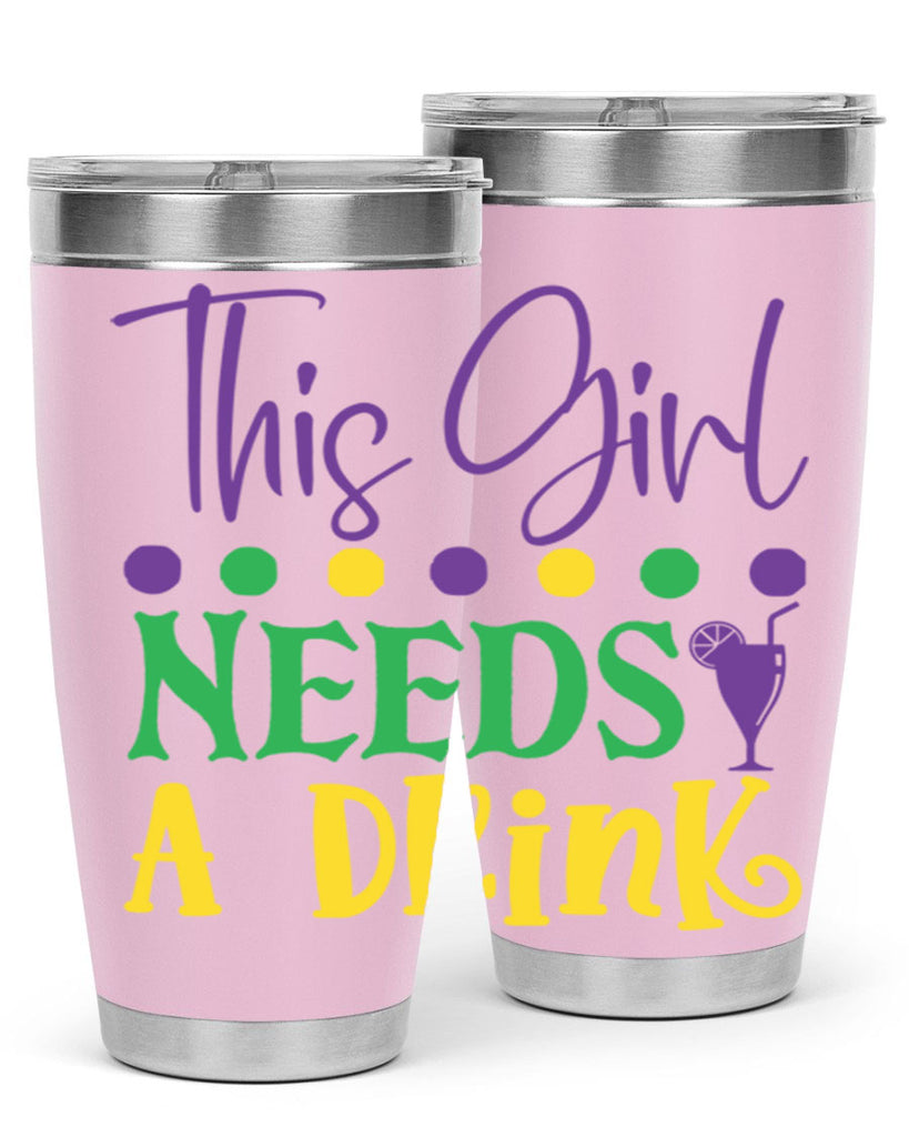 this girl needs a drink 74#- mardi gras- Tumbler