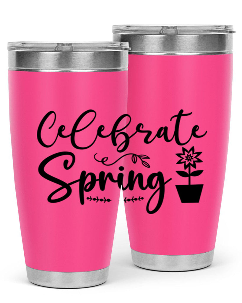 Celebrate Spring 101#- spring- Tumbler