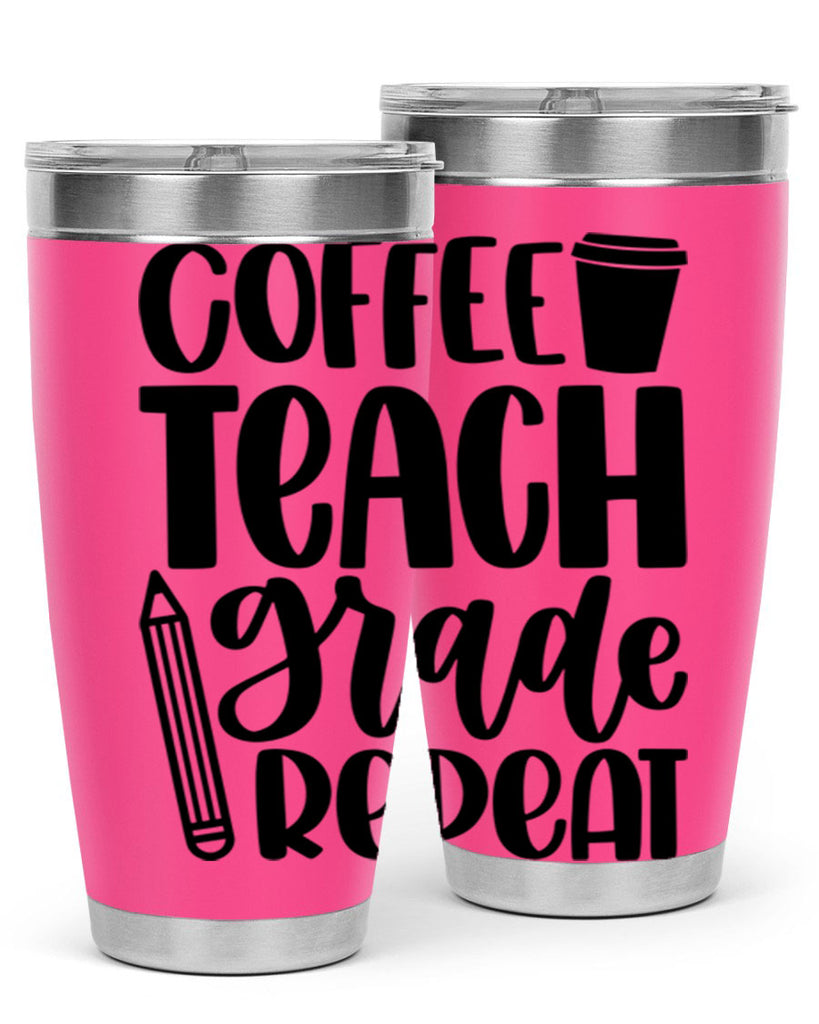 Coffee Teach Grade Repeat Style 83#- teacher- tumbler