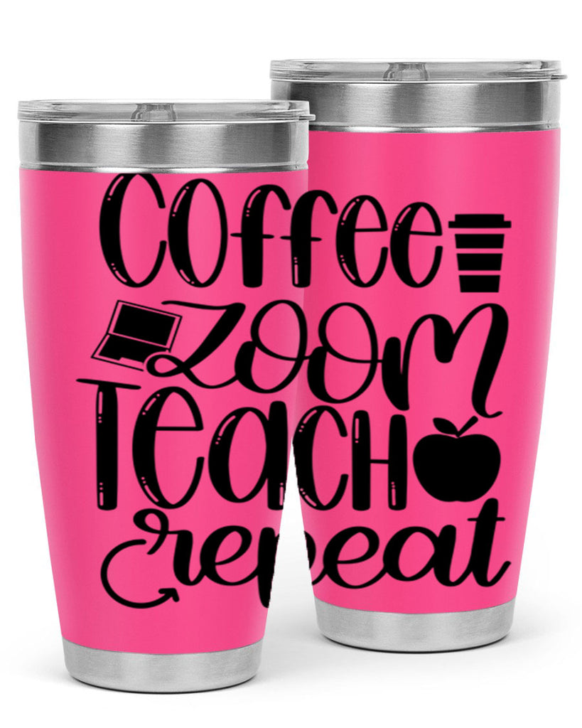 Coffee Zoom Teach Repeat Style 81#- teacher- tumbler