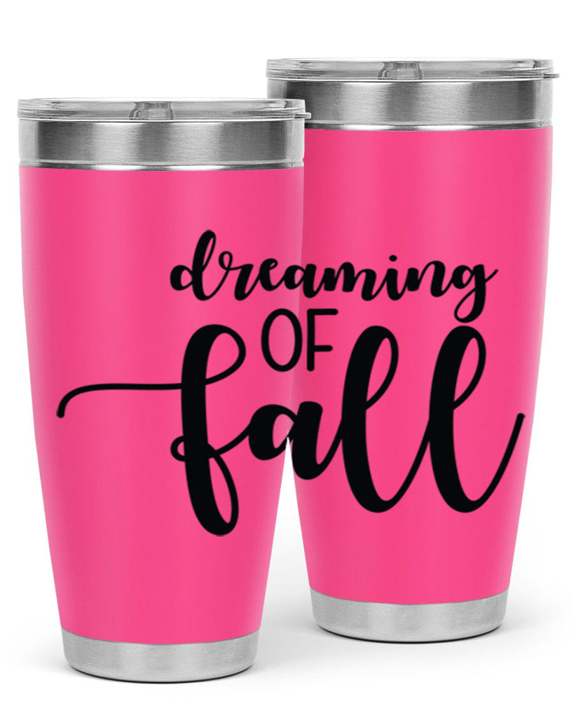 Dreaming Of Fall 73#- fall- Tumbler