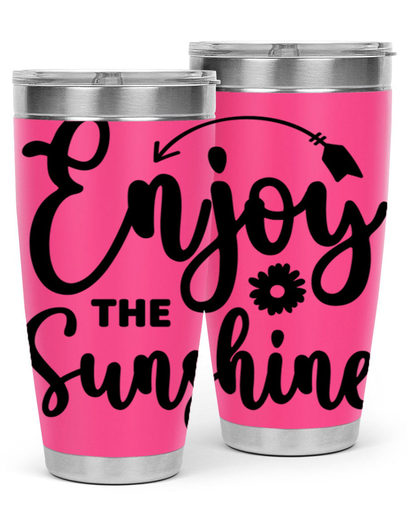 Enjoy The Sunshine134#- spring- Tumbler