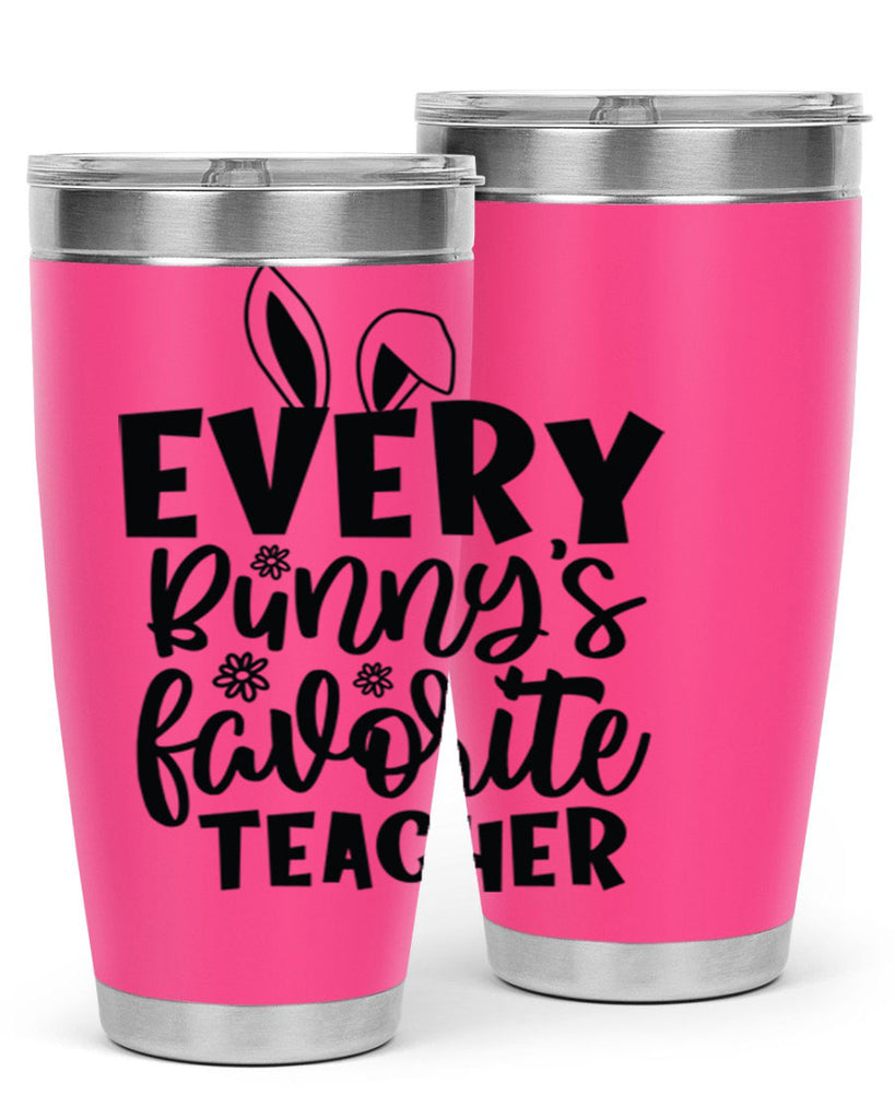 Every bunnys favorite teacher  135#- spring- Tumbler