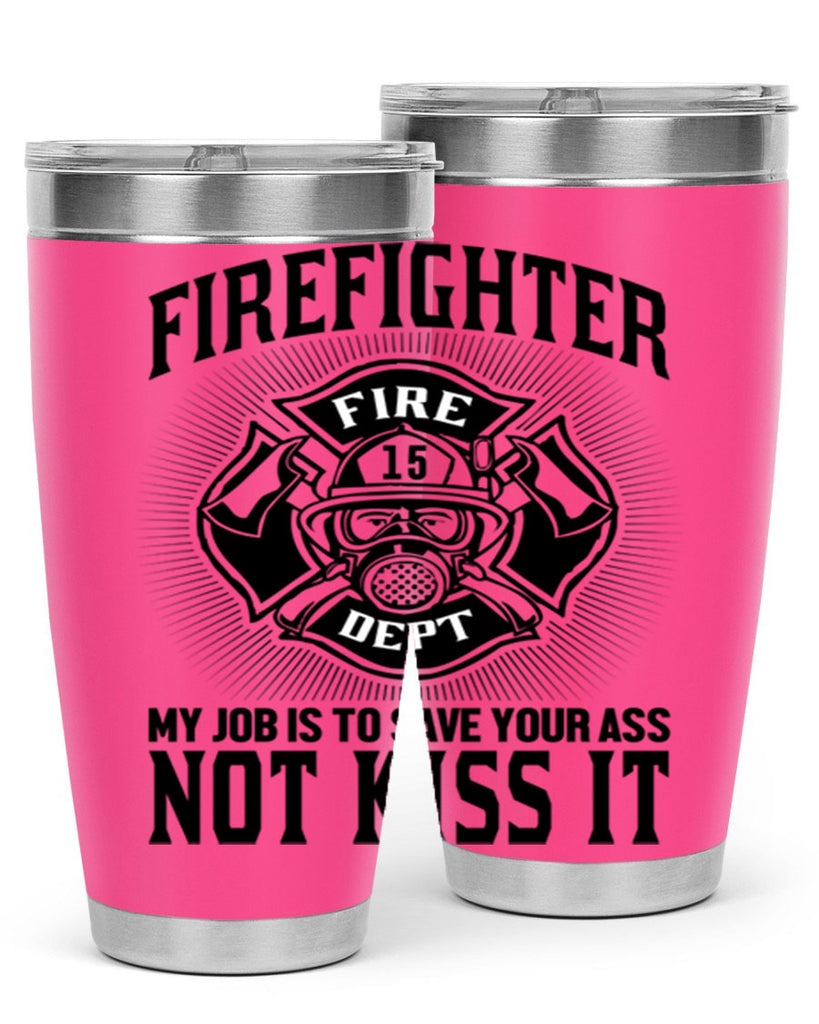 Fire Fighter my job Style 83#- fire fighter- tumbler