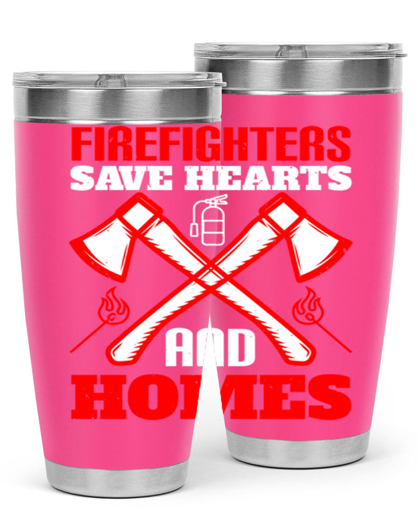 Firefighters save hearts and homes Style 72#- fire fighter- tumbler