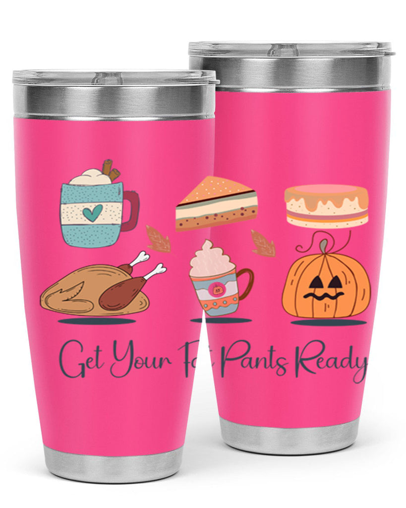 Get Your Fat Pants Ready 193#- fall- Tumbler