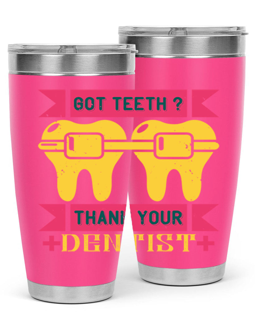 Got teeth thank your Style 40#- dentist- tumbler