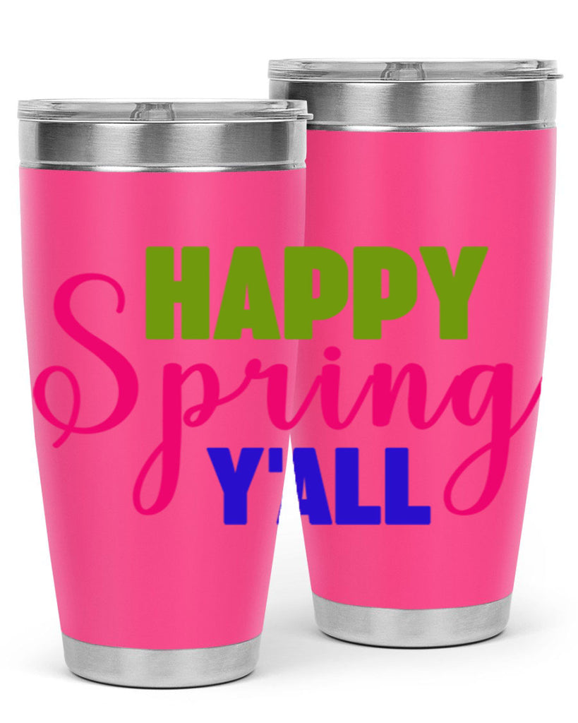 Happy Spring Y'all 168#- spring- Tumbler