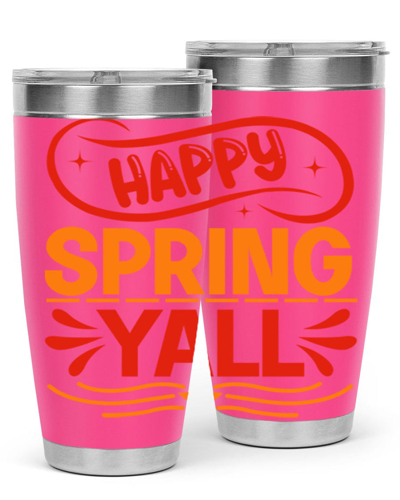 Happy spring yall 172#- spring- Tumbler