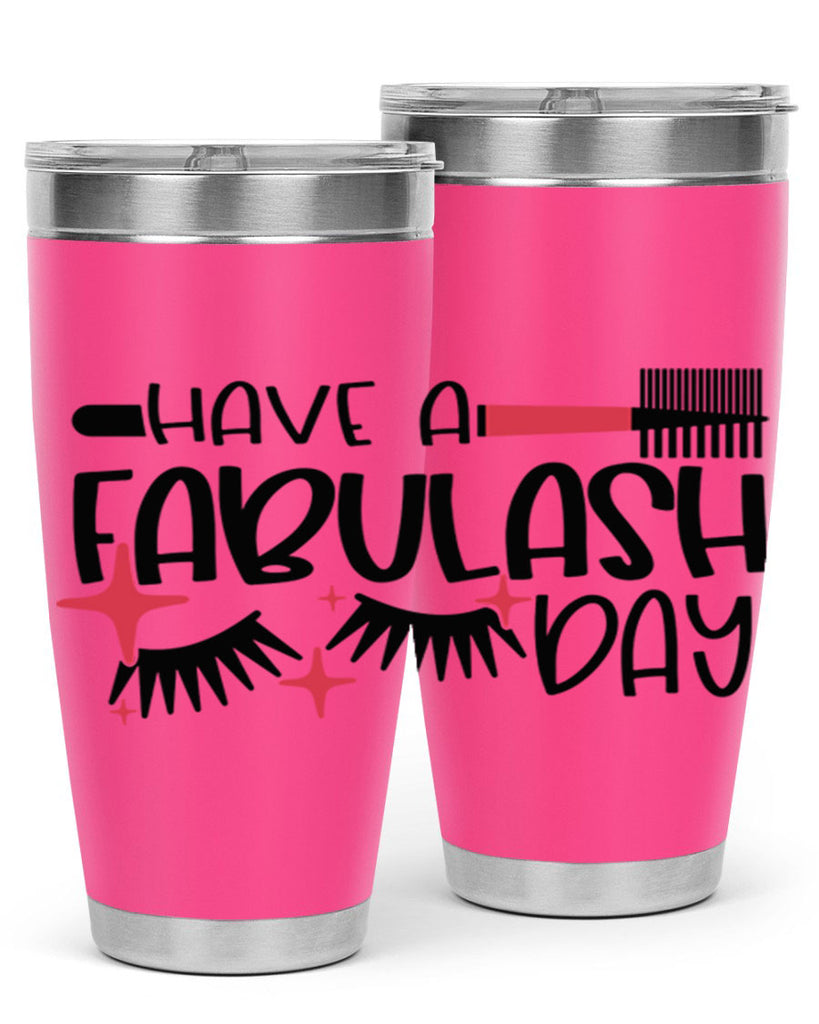 Have A Fabulash Day Style 91#- make up- Tumbler