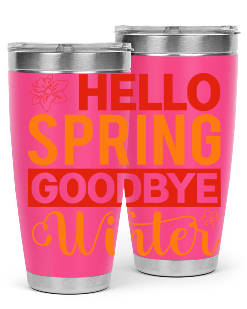 Hello spring goodbye winter 197#- spring- Tumbler