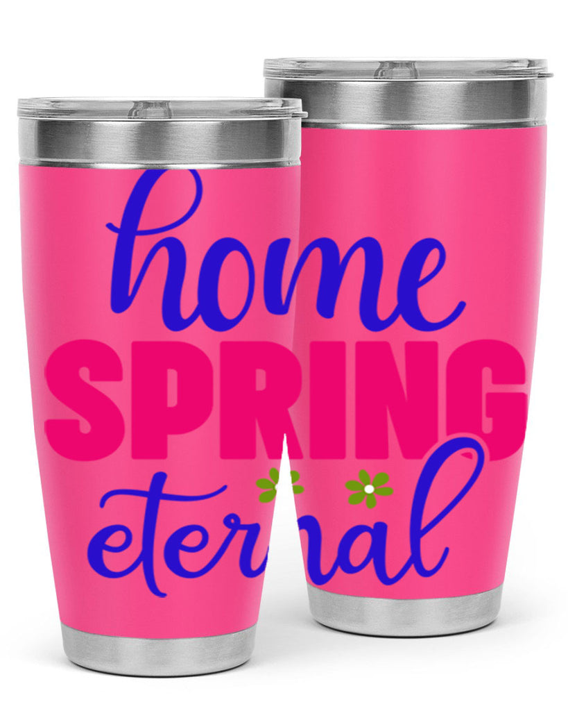 Home Spring Eternal 240#- spring- Tumbler