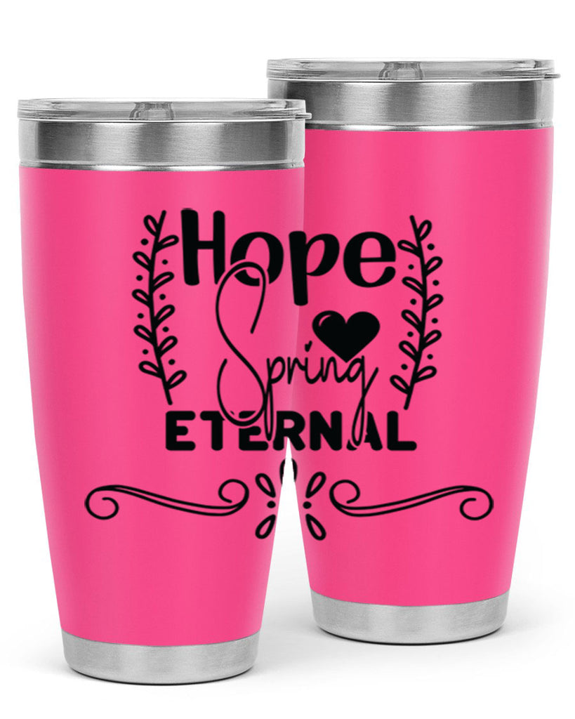 Hope Spring Eternal 254#- spring- Tumbler