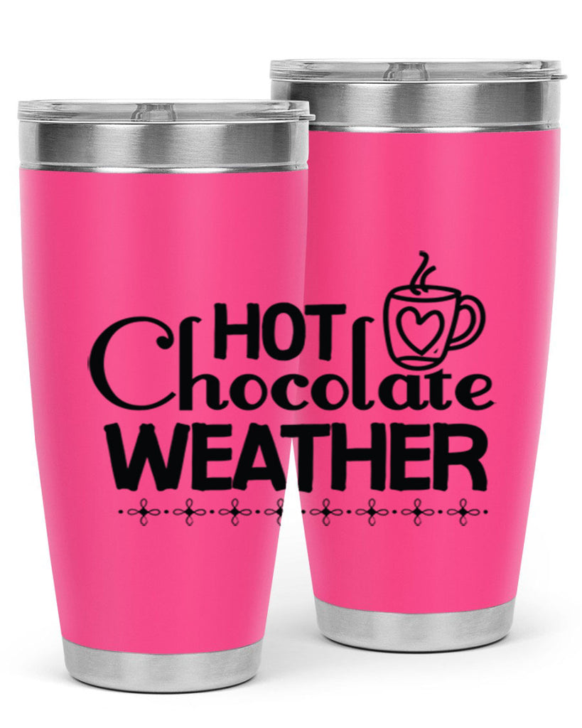Hot Chocolate Weather 202#- winter- Tumbler