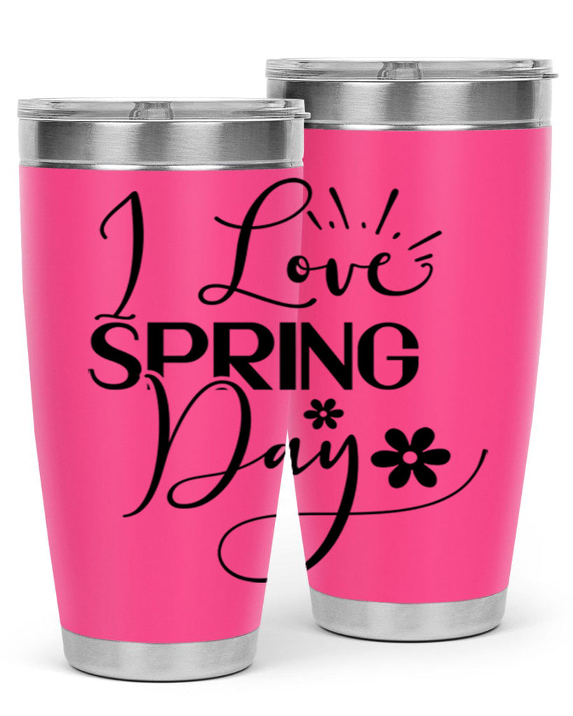 I Love Spring Day 265#- spring- Tumbler