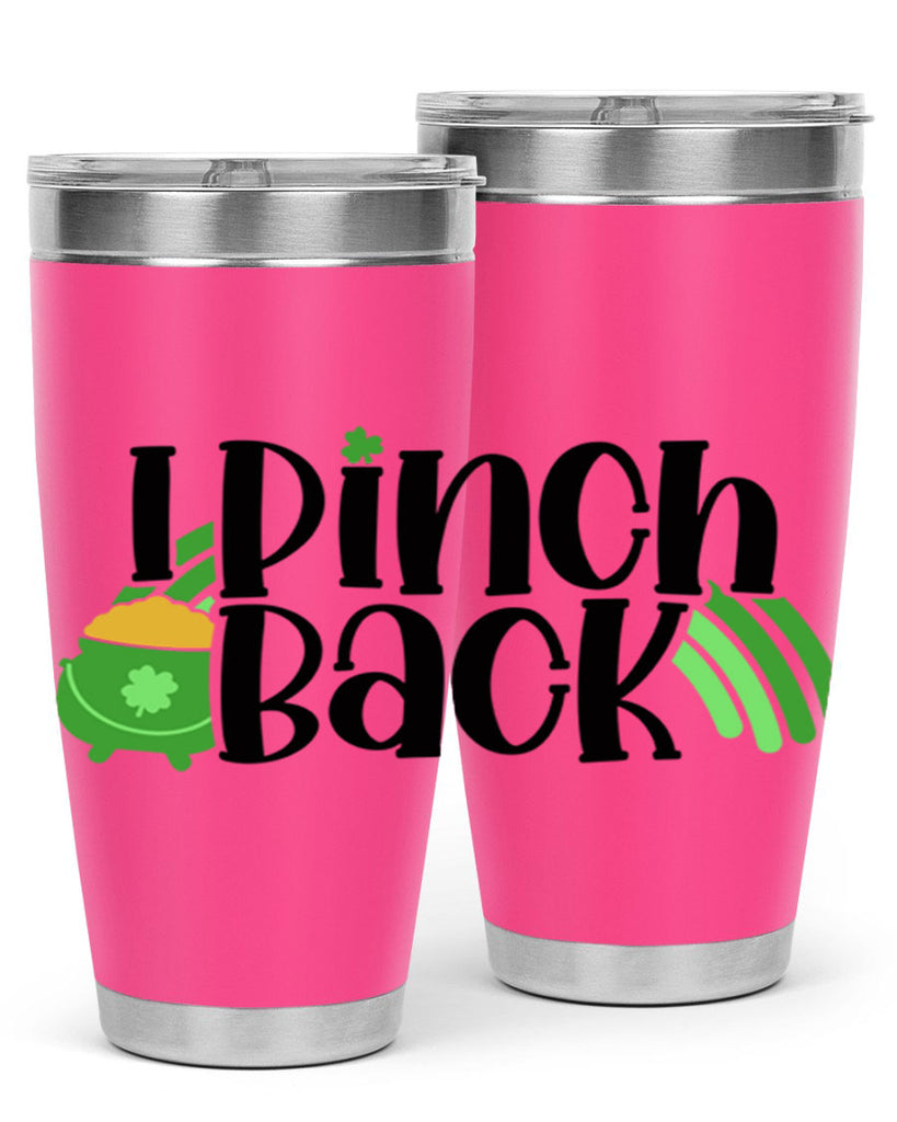 I Pinch Back Style 84#- St Patricks Day- Tumbler