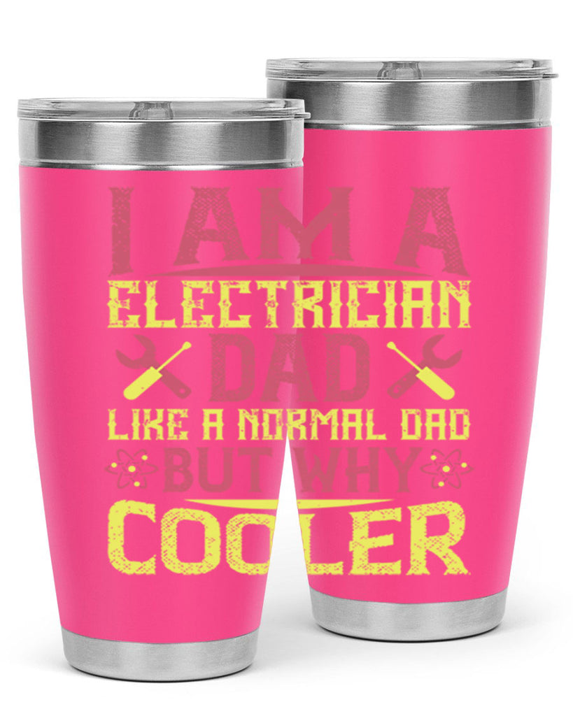 I am a electrician dad like a normal dad but why cooler Style 38#- electrician- tumbler