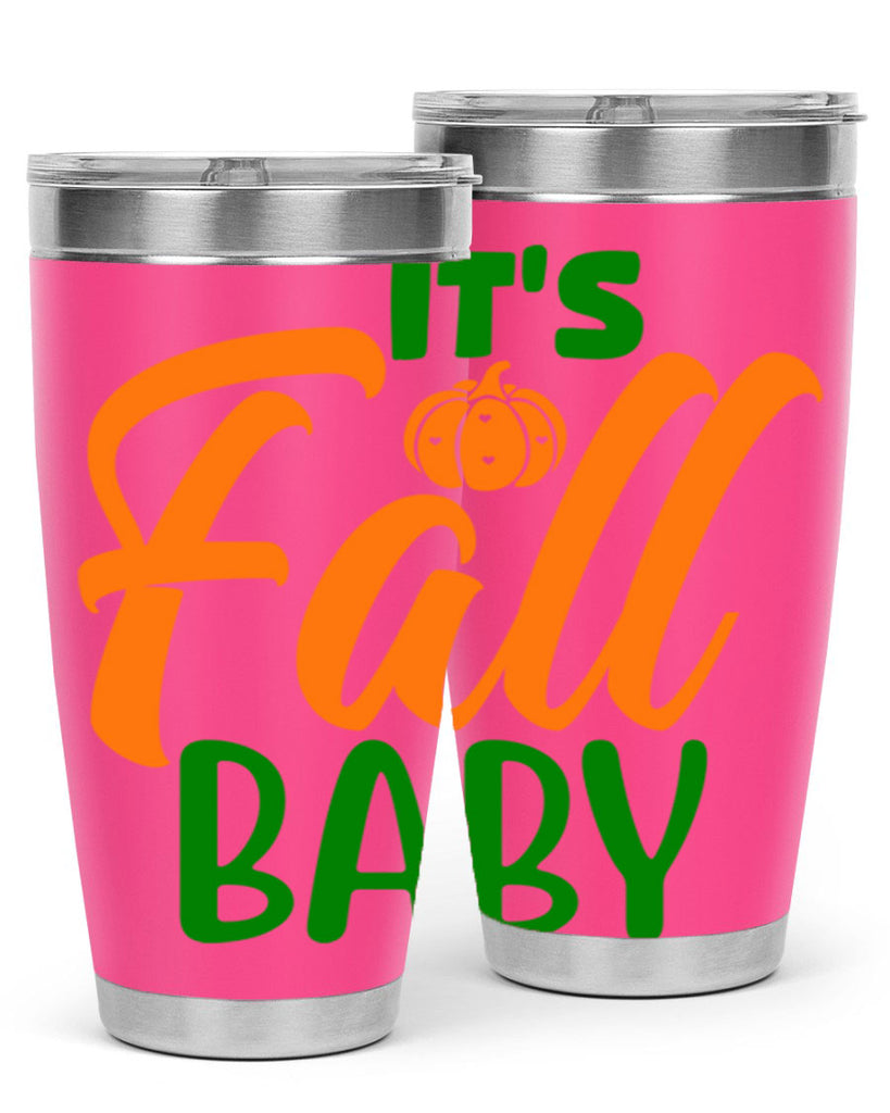 It s Fall Baby 359#- fall- Tumbler
