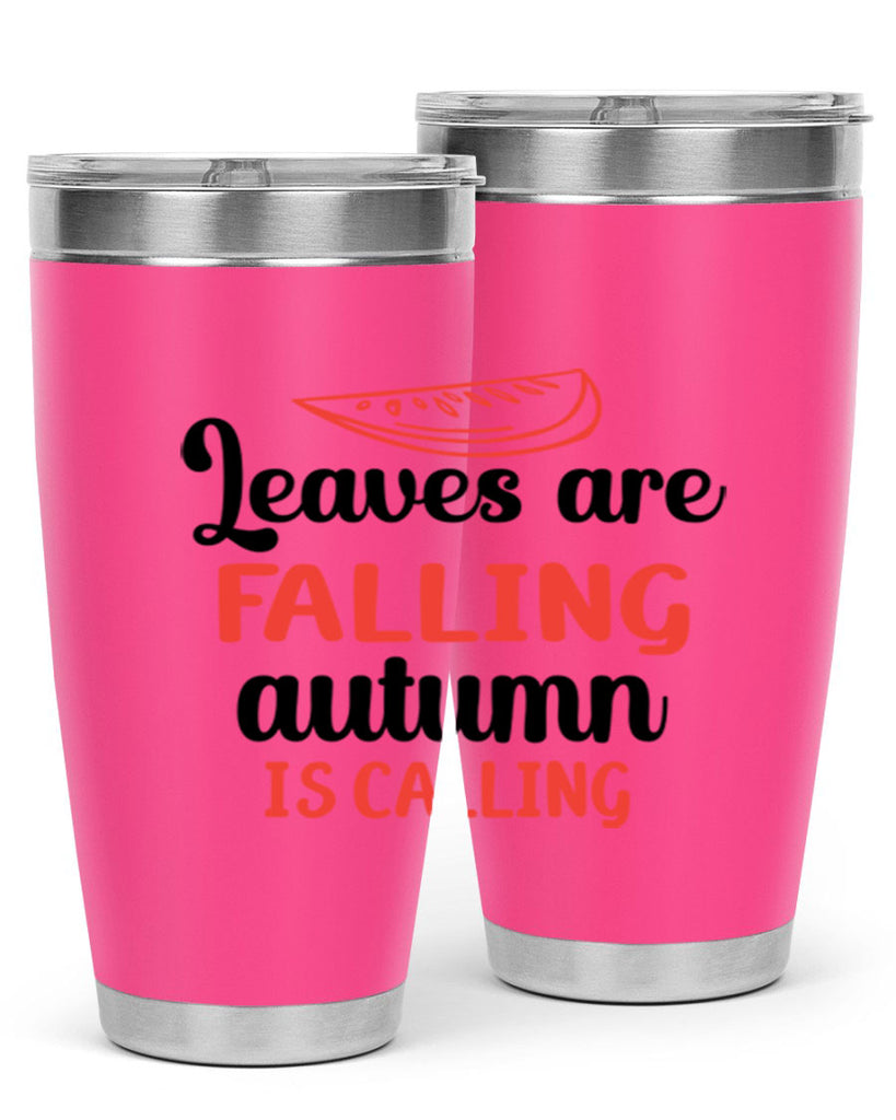 Leaves are falling autumn is calling 392#- fall- Tumbler