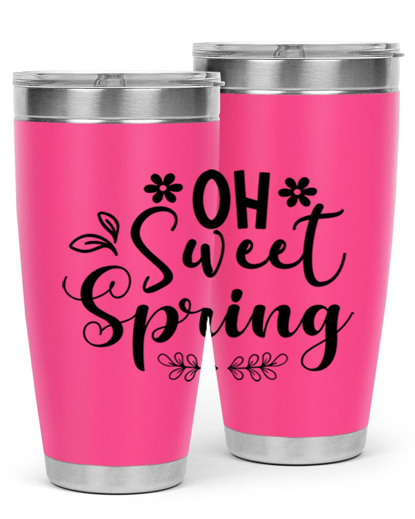 Oh Sweet Spring 377#- spring- Tumbler