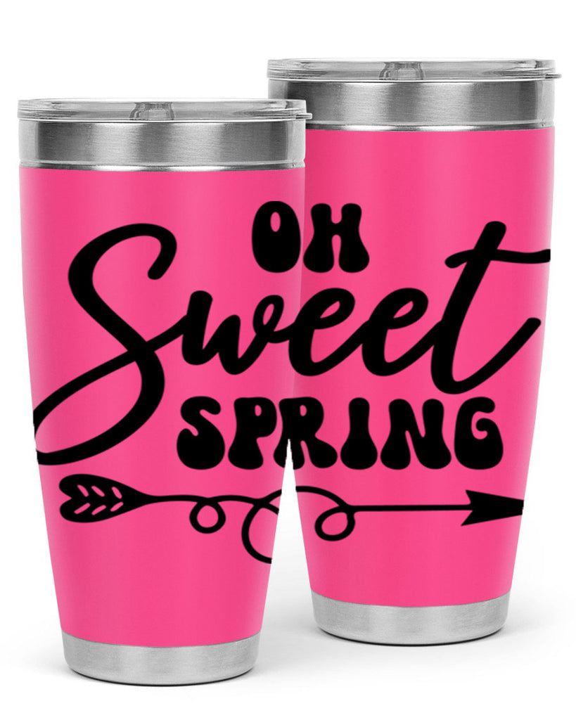 Oh Sweet Spring379#- spring- Tumbler