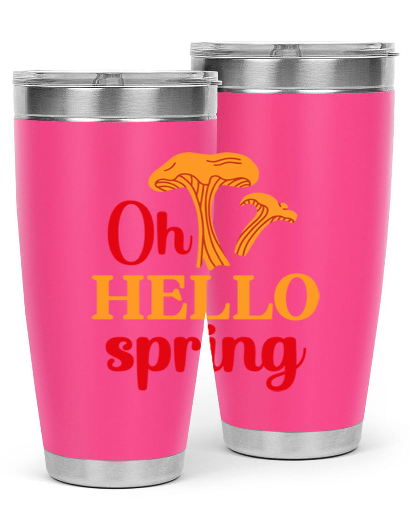 Oh hello spring 364#- spring- Tumbler