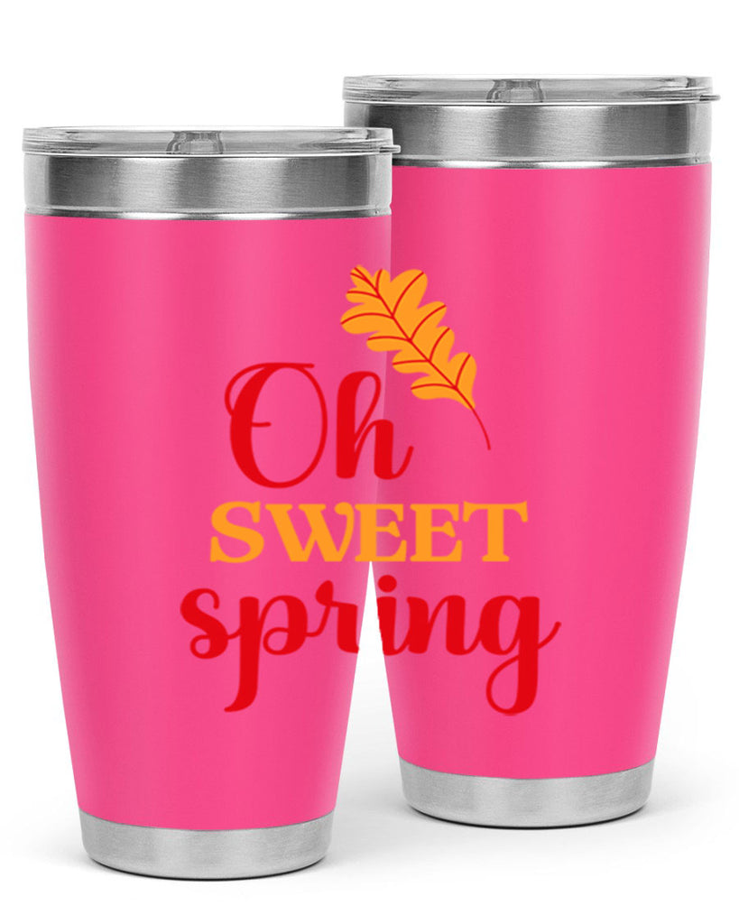 Oh sweet spring 373#- spring- Tumbler