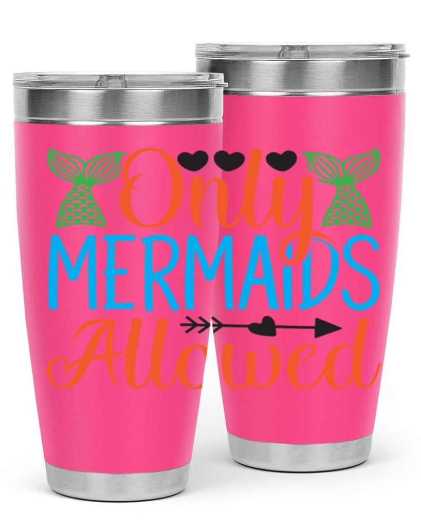 Only Mermaids Allowed 531#- mermaid- Tumbler