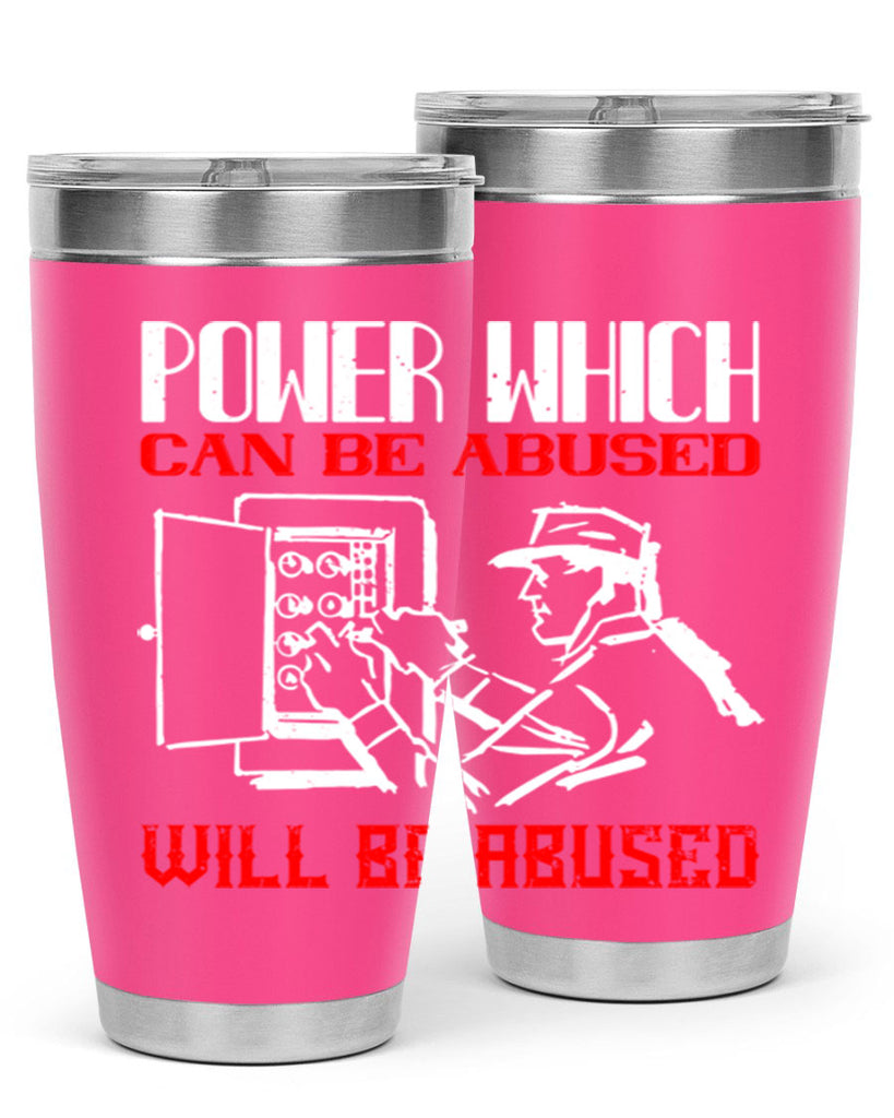 Power which can be abused will be abused Style 16#- electrician- tumbler