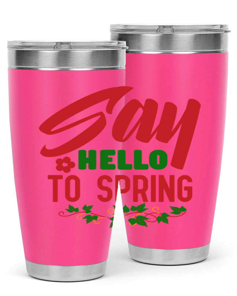 Say Hello to Spring 403#- spring- Tumbler