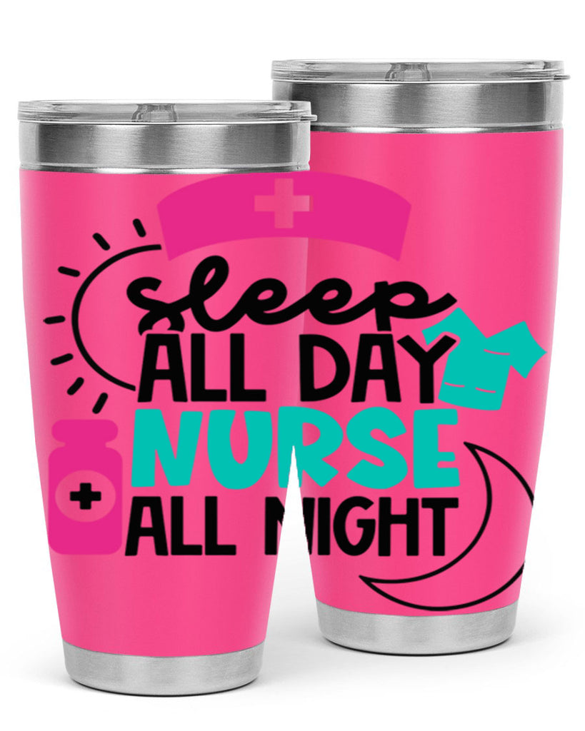 Sleep All Day Nurse All Night Style Style 36#- nurse- tumbler