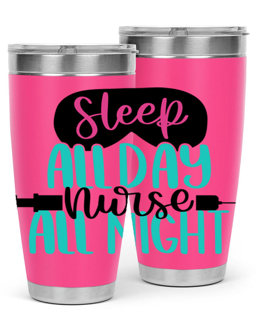 Sleep All Day Nurse All Style Style 32#- nurse- tumbler