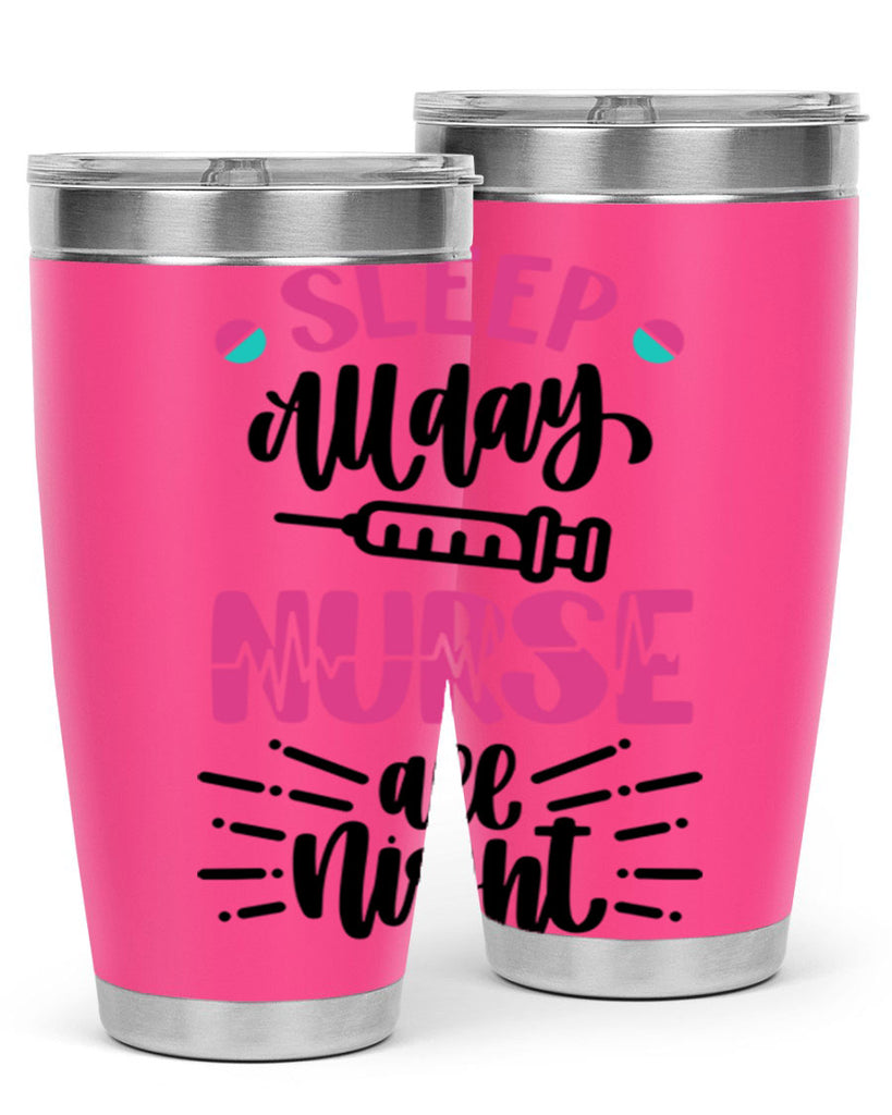 Sleep All Day Nurse All Style Style 33#- nurse- tumbler