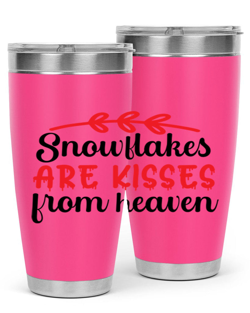 Snowflakes are kisses from heaven 376#- winter- Tumbler